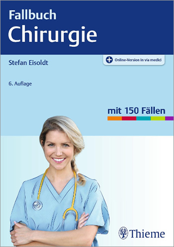Fallbuch Chirurgie & Innere Medizin: 150 Fälle